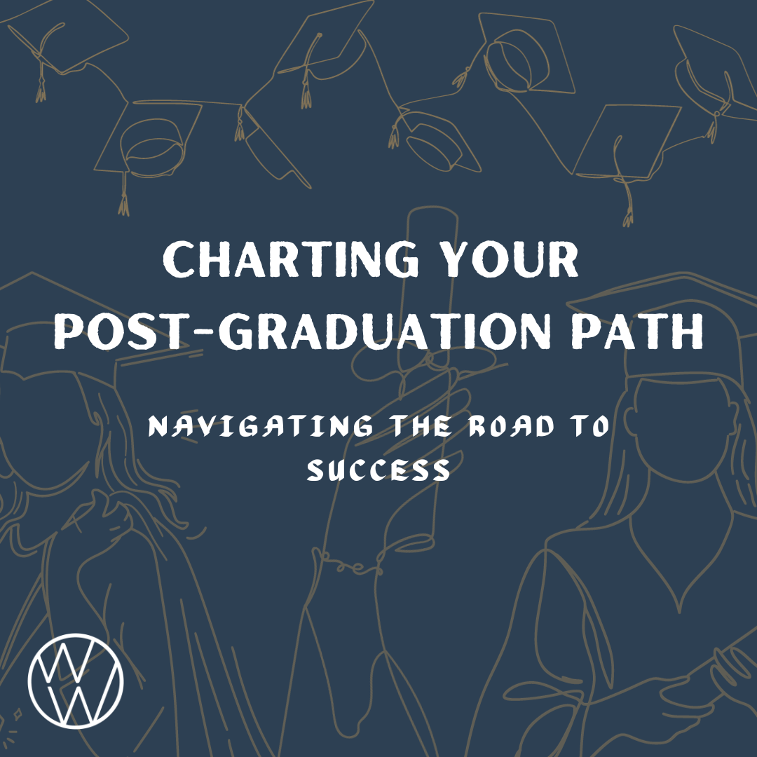 Charting Your Post-Graduation Path: Navigating the Road to Success