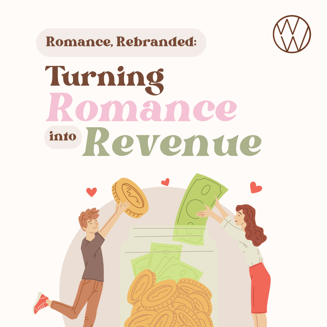 Romance, Rebranded: Turning Romance into Revenue