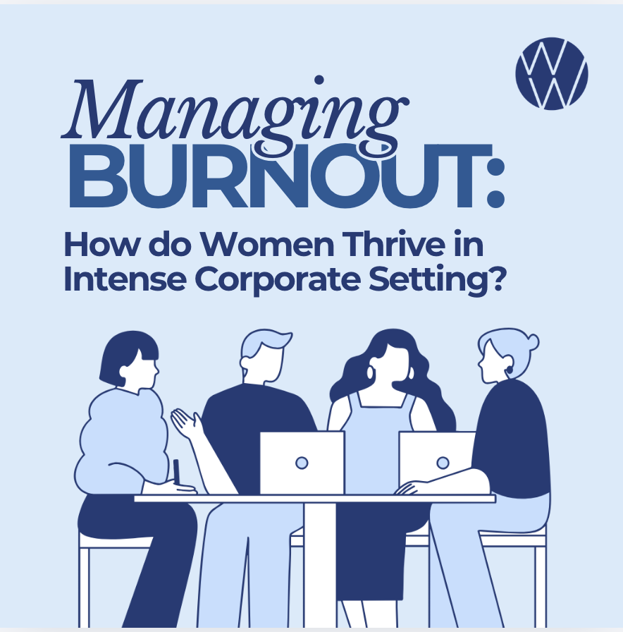Managing Burnout: How do Women Thrive in Intense Corporate Setting