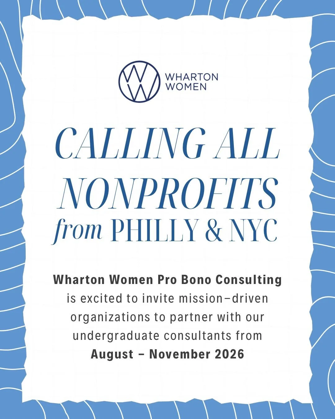 Are you a women-led nonprofit or startup looking for strategic support this fall?

Wharton Women Pro Bono Consulting is excited to invite mission-driven organizations to partner with our undergraduate consultants from August - November2026.

Selected