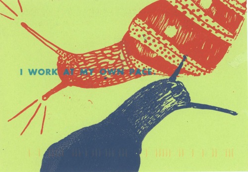 Keep Writing # 21 August 2010 Collaboration with Vanessa Adams who screen printed the image and I added the letterpressed text.