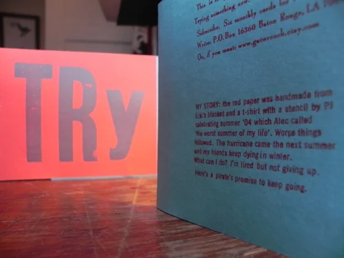 Keep Writing no. 26 February 2011, 4 1/2 x 12 inches, wood type, letterpress on handmade and other paper. Year three postcards are interactive offering a challenge for the recipient to return. This first in the series was a statement of my motivation for getting through the winter and asked for the same.