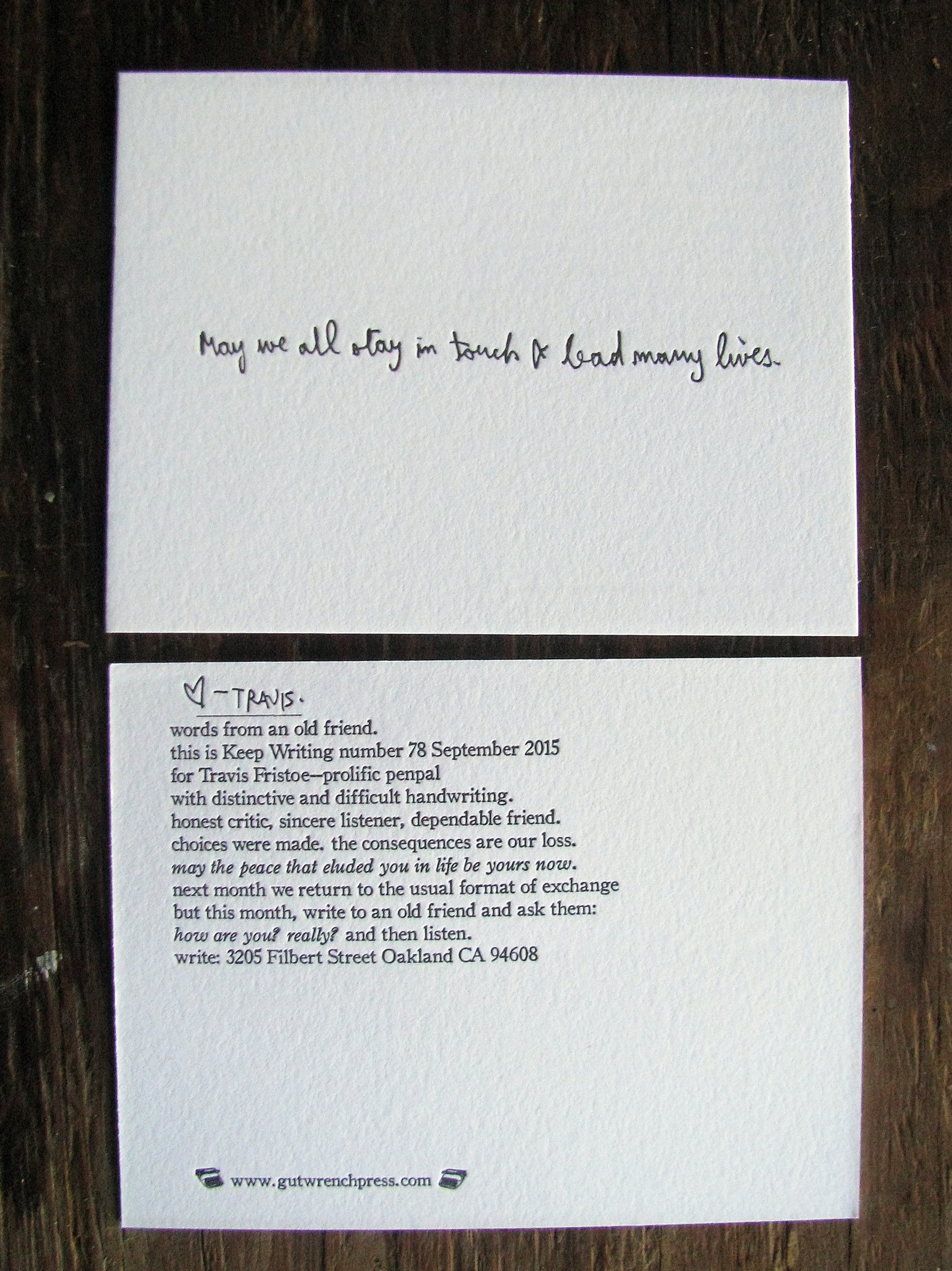 Keep Writing number 78 September 2015 Black on white lettra 220#. In remembrance ofTravis Fristoe, with words written by him in his handwriting.