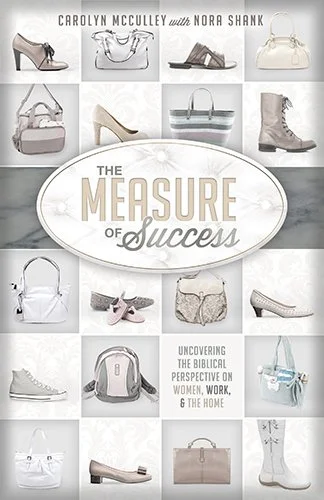The Measure of Success by Carolyn McCulley and Nora Shank
