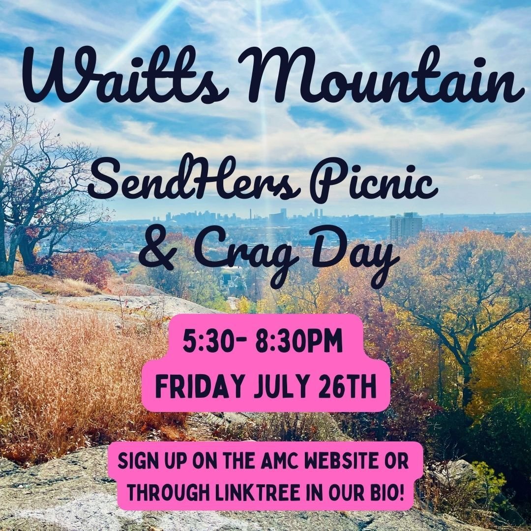 Happy Summer! Join SendHers for a family friendly evening at Waitts Mountain Park in Malden, MA. There will be food, friends, climbing, and socializing. Register through the link in our bio or on the AMC activities website! 

#summer #sendhers #amcbo