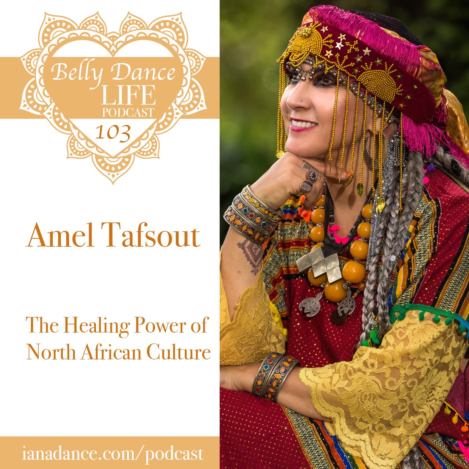 Ep 103. Amel Tafsout: The Healing Power of North African Culture