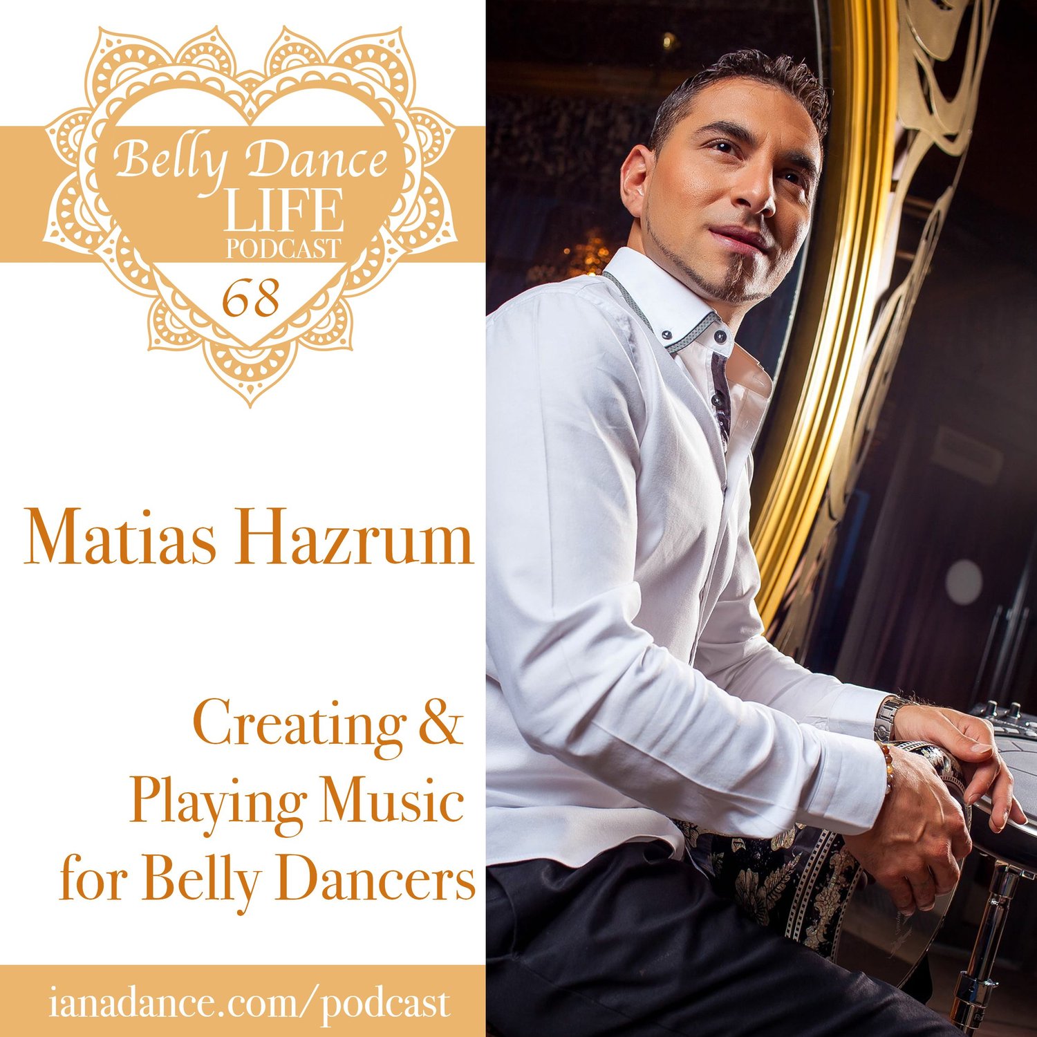 Ep 68. Matias Hazrum: Creating & Playing Music for Belly Dancers