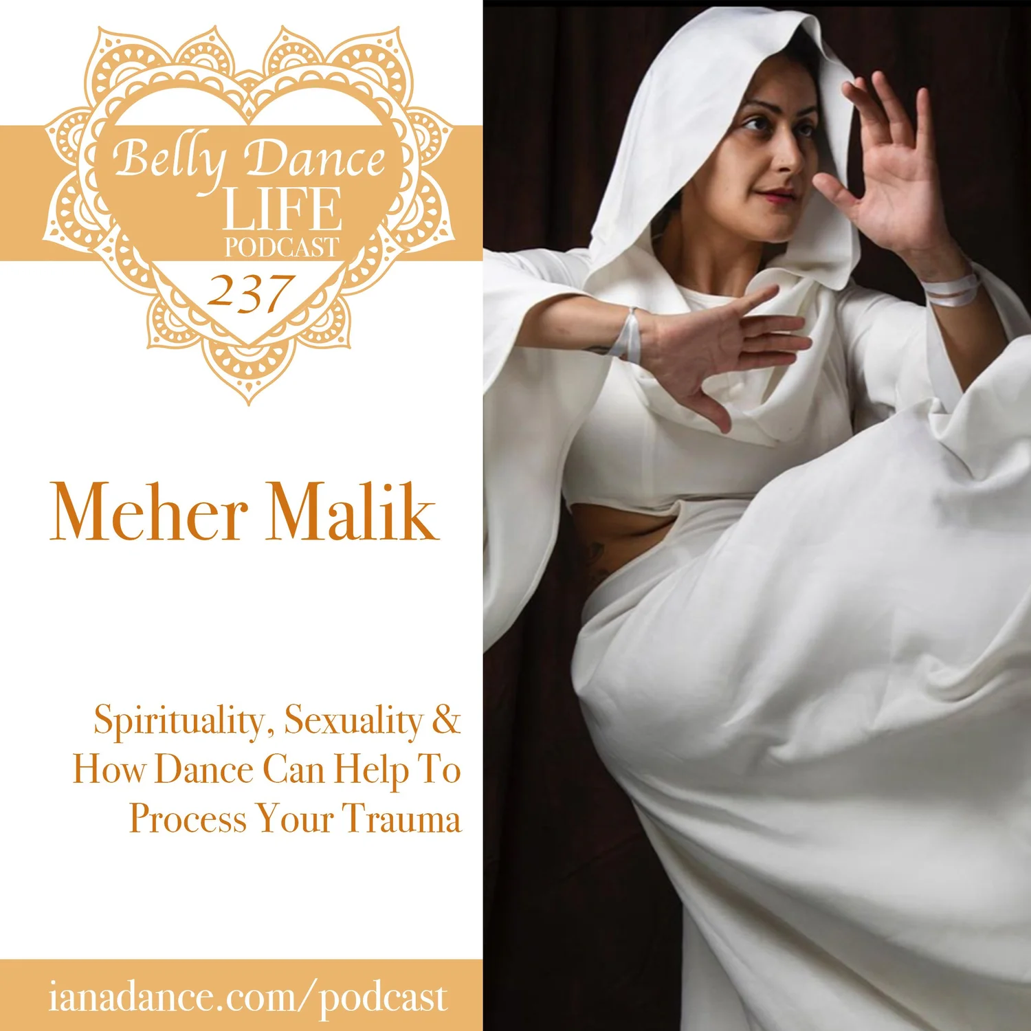 Ep 237. Meher Malik: Spirituality, Sexuality & How Dance Can Help To Process Your Trauma