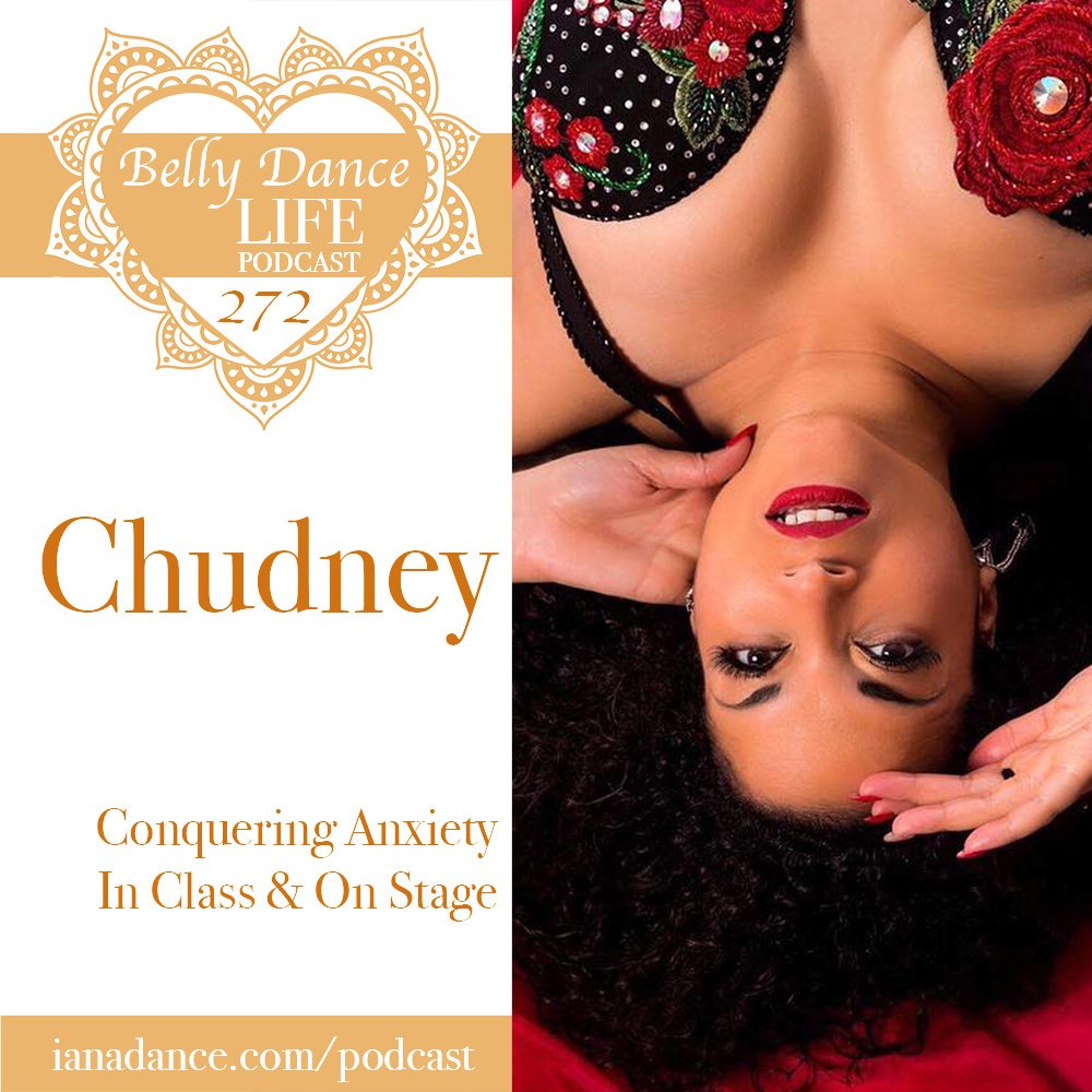 Ep 272. Chudney: Conquering Anxiety In Class & On Stage