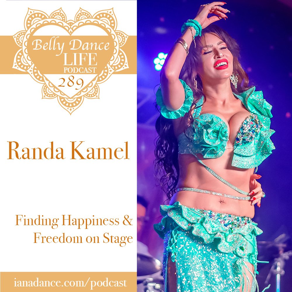 Ep 289. Randa Kamel: Finding Happiness & Freedom on Stage