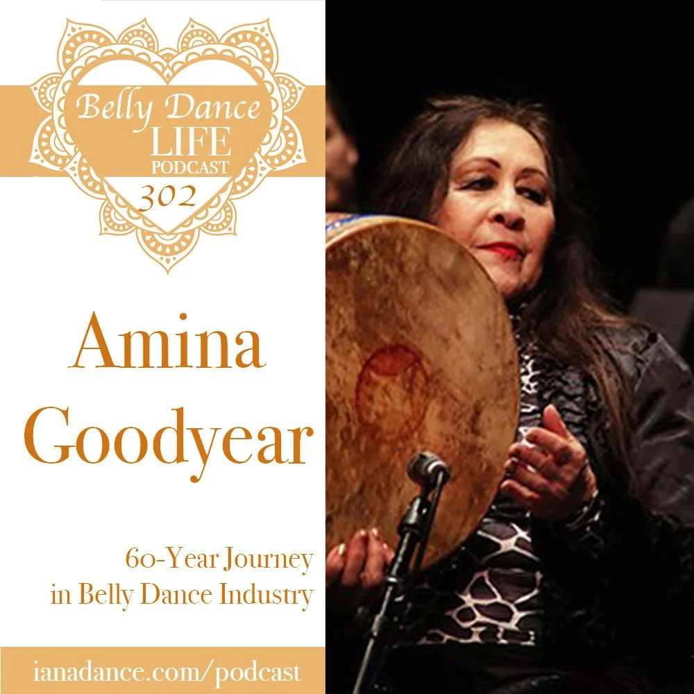Ep 302. Amina Goodyear: 60-Year Journey in Belly Dance Industry