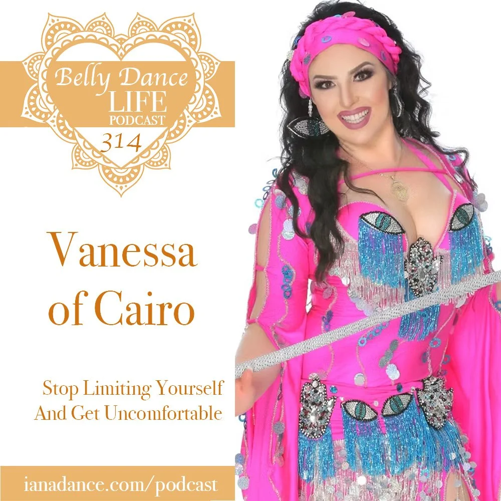 Ep 314. Vanessa of Cairo: Stop Limiting Yourself And Get Uncomfortable