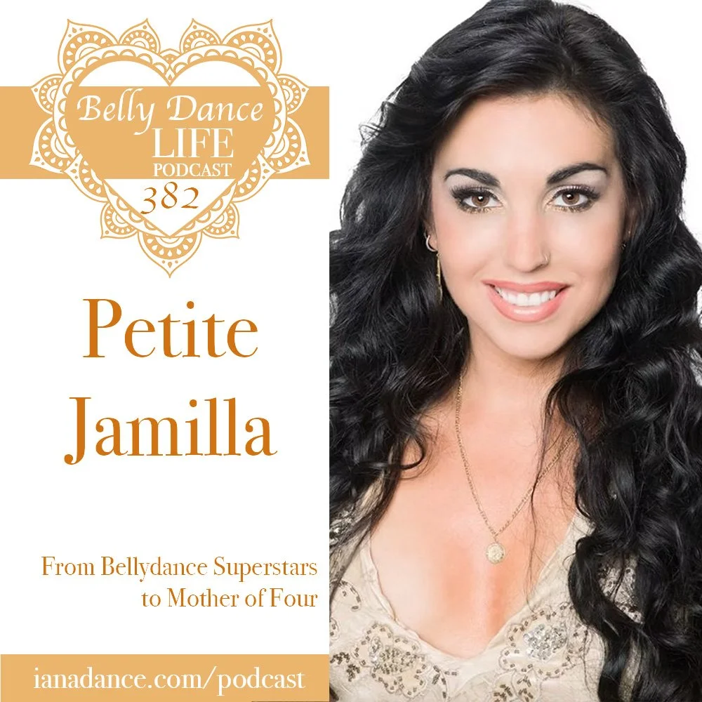 Ep 382. Petite Jamilla: From Bellydance Superstars to Mother of Four