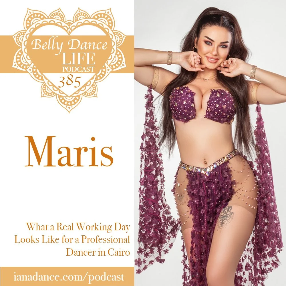 Ep 385. Maris: What a Real Working Day Looks Like for a Professional Dancer in Cairo