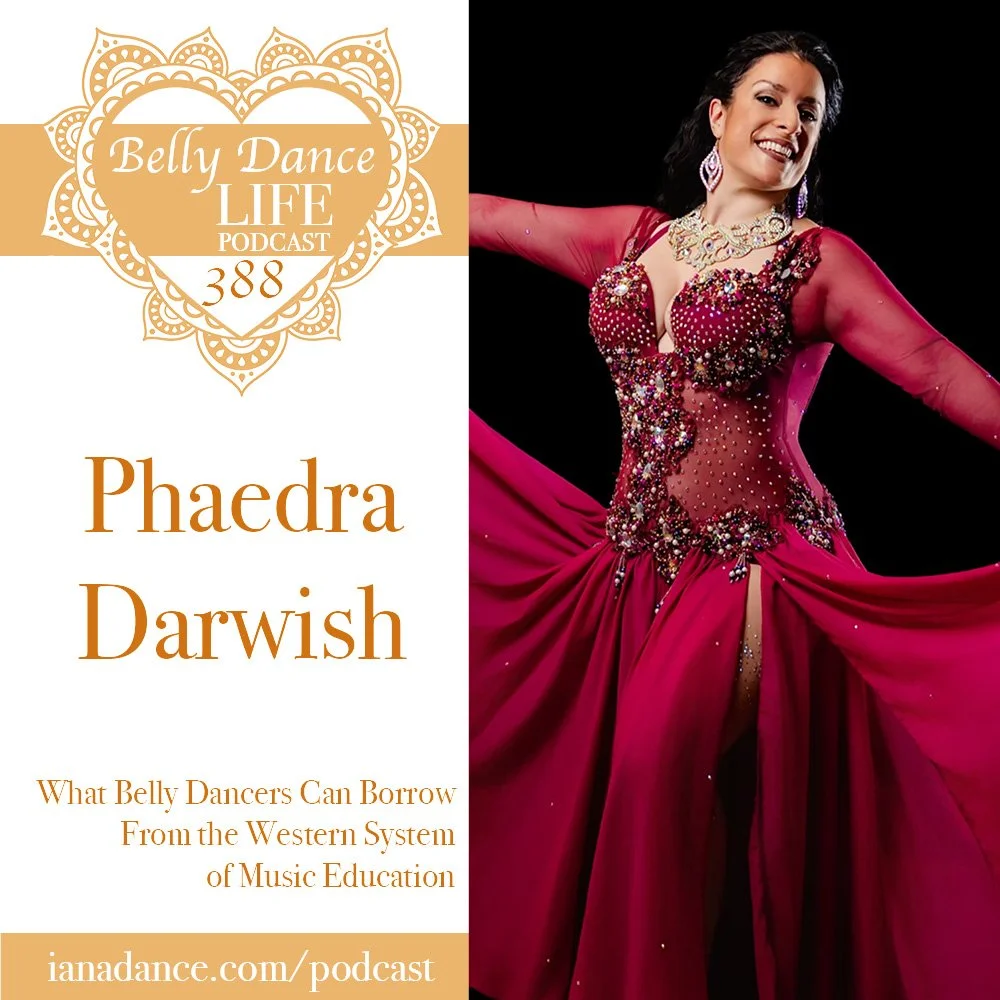Ep 388. Phaedra Darwish: What Belly Dancers Can Borrow From the Western System of Music Education