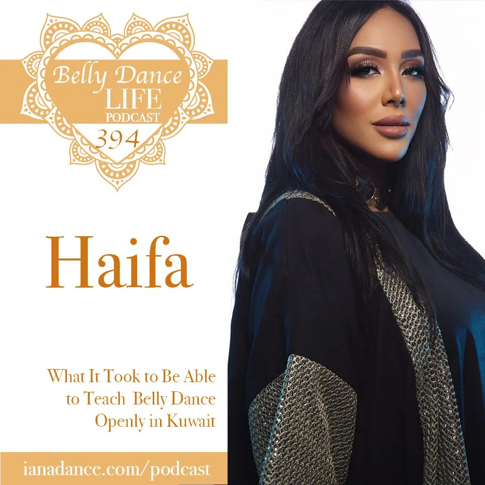 Ep 394. Haifa: What It Took to Be Able to Teach Belly Dance Openly in Kuwait