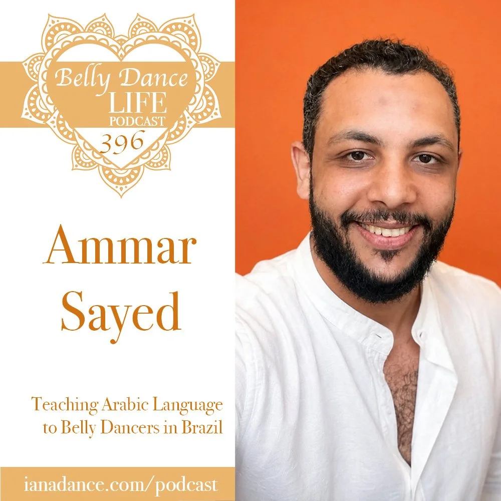 Ep 396. Ammar Sayed: Teaching Arabic Language to Belly Dancers in Brazil