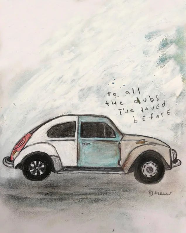 To all the dubs I’ve loved before: You were beige and you were white and you were a blue and red, rusty piece of shite.