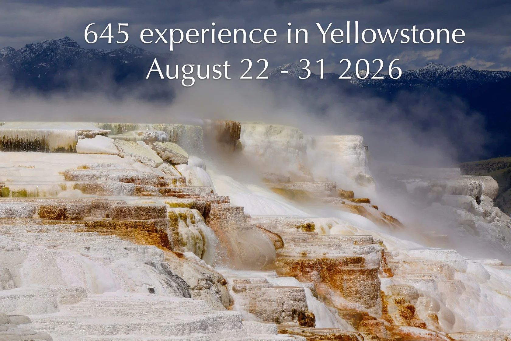 645 Experience in Yellowstone