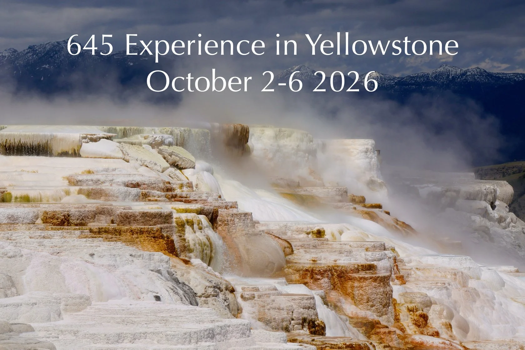 645 Experience in Yellowstone