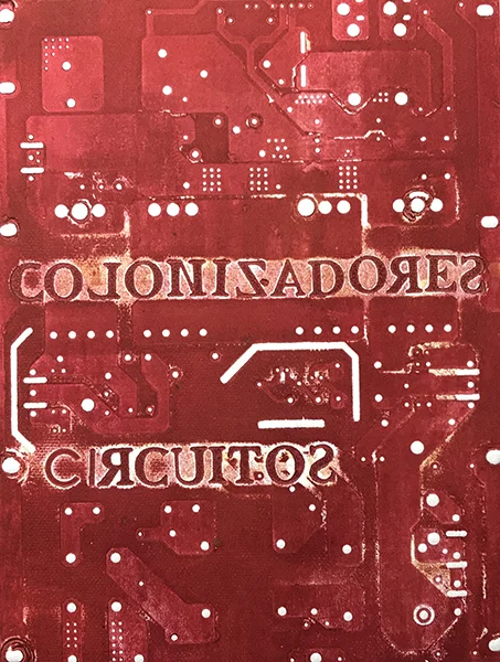 Colonizing Circuits - 2018 11’ x 16’