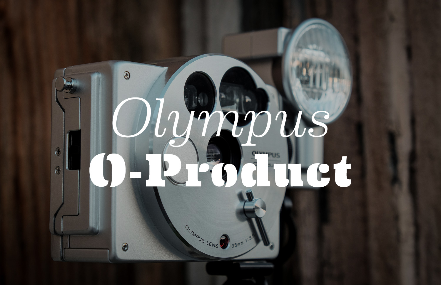 Olympus O-Product — Mass Made Soul