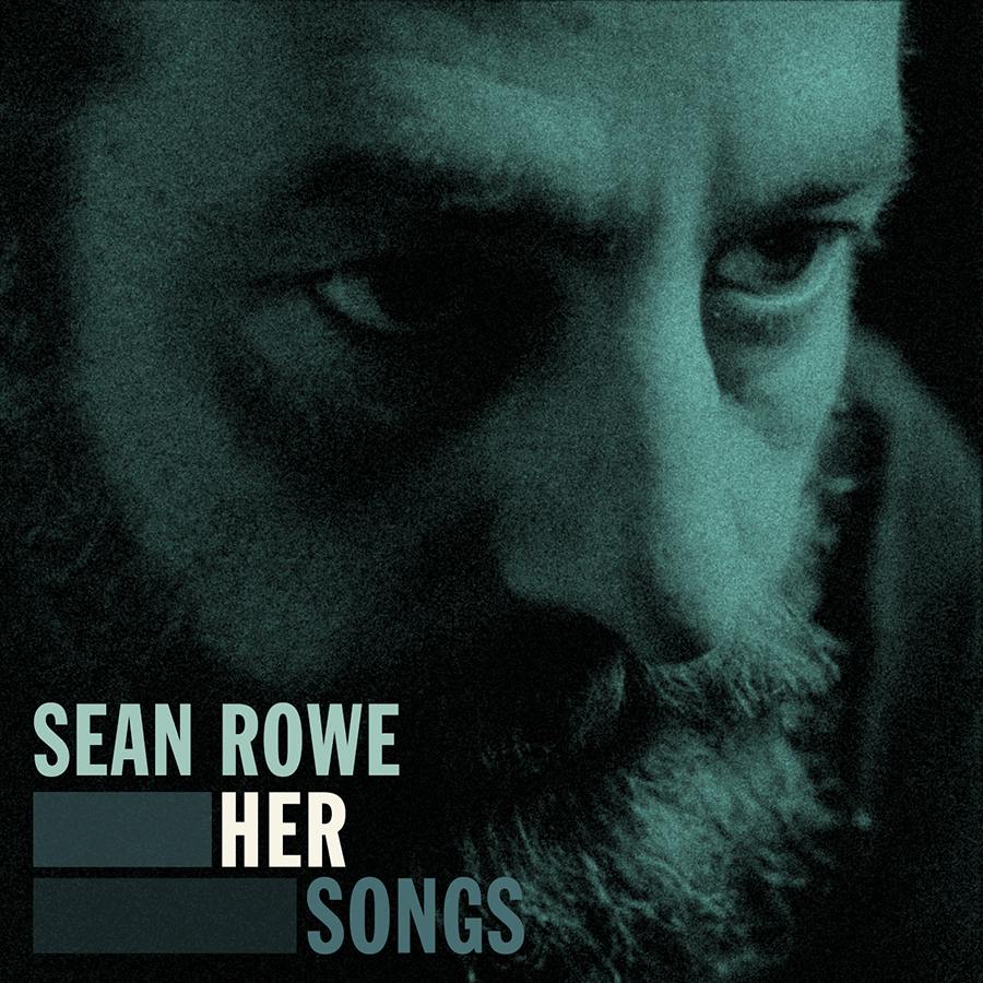 Sean Rowe - Her Songs EP