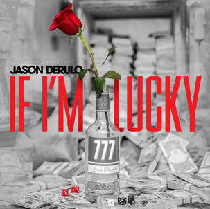 Jason Derulo - If I'm Lucky