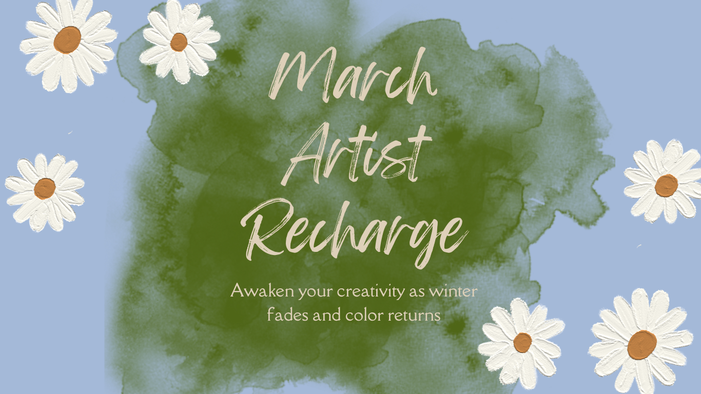 March Artist Recharge