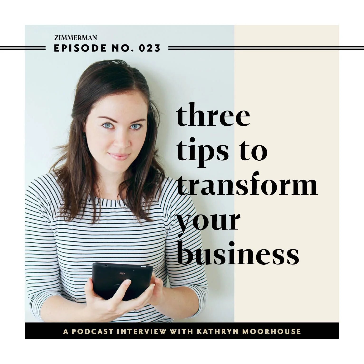 Three Tips to Transform Your Business with Kathryn Moorehouse