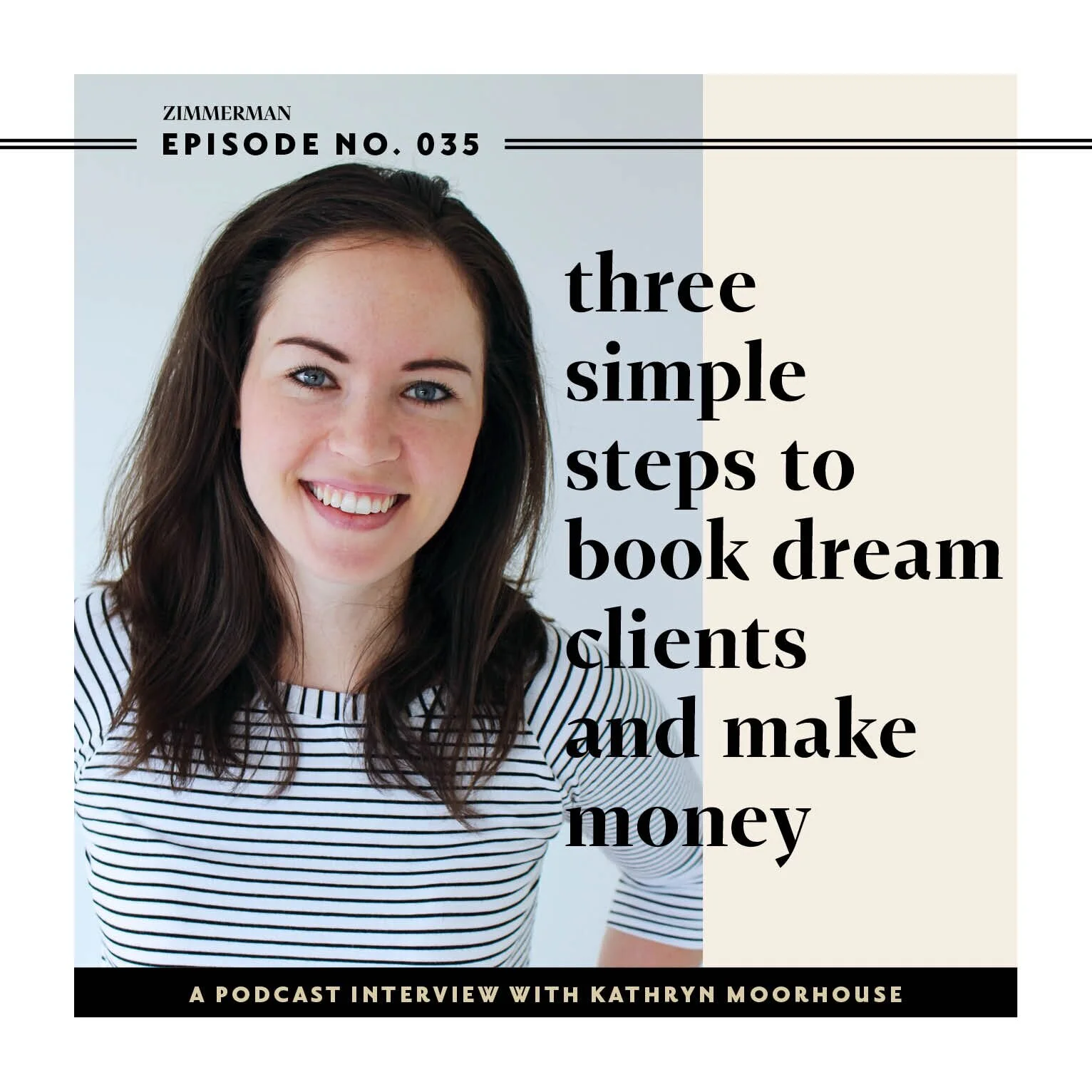 zimmerman-podcast-guest-interview-three-simple-steps-to-book-dream-clients-and-make-money.jpeg