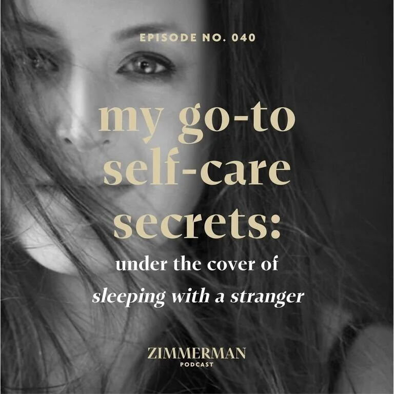 zimmerman-podcast-my-go-to-self-care-secrets-under-the-cover.jpeg