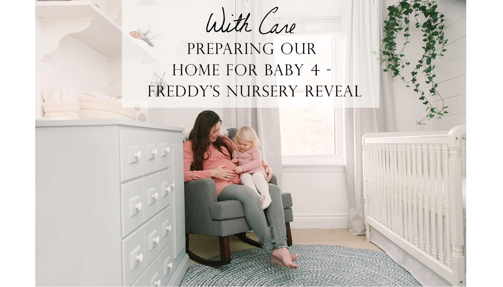 Preparing Our Home For Baby 4 - Freddy’s Nursery Reveal