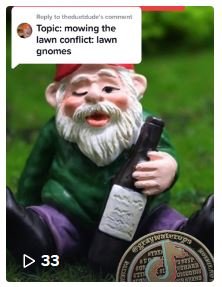 Topic: Cutting The Grass Conflict: Lawn Gnomes