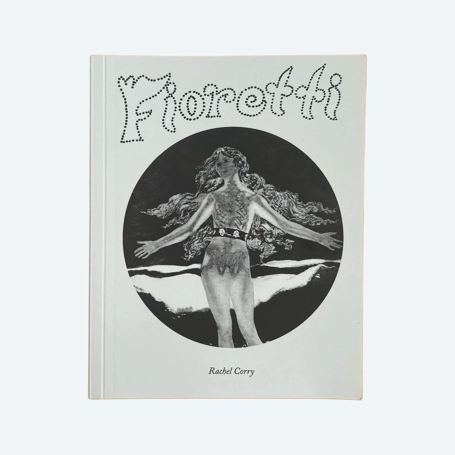 Front cover of Fioretti by Rachel Corry, with a dotted title and a circular black-and-white illustration of a long-haired figure.