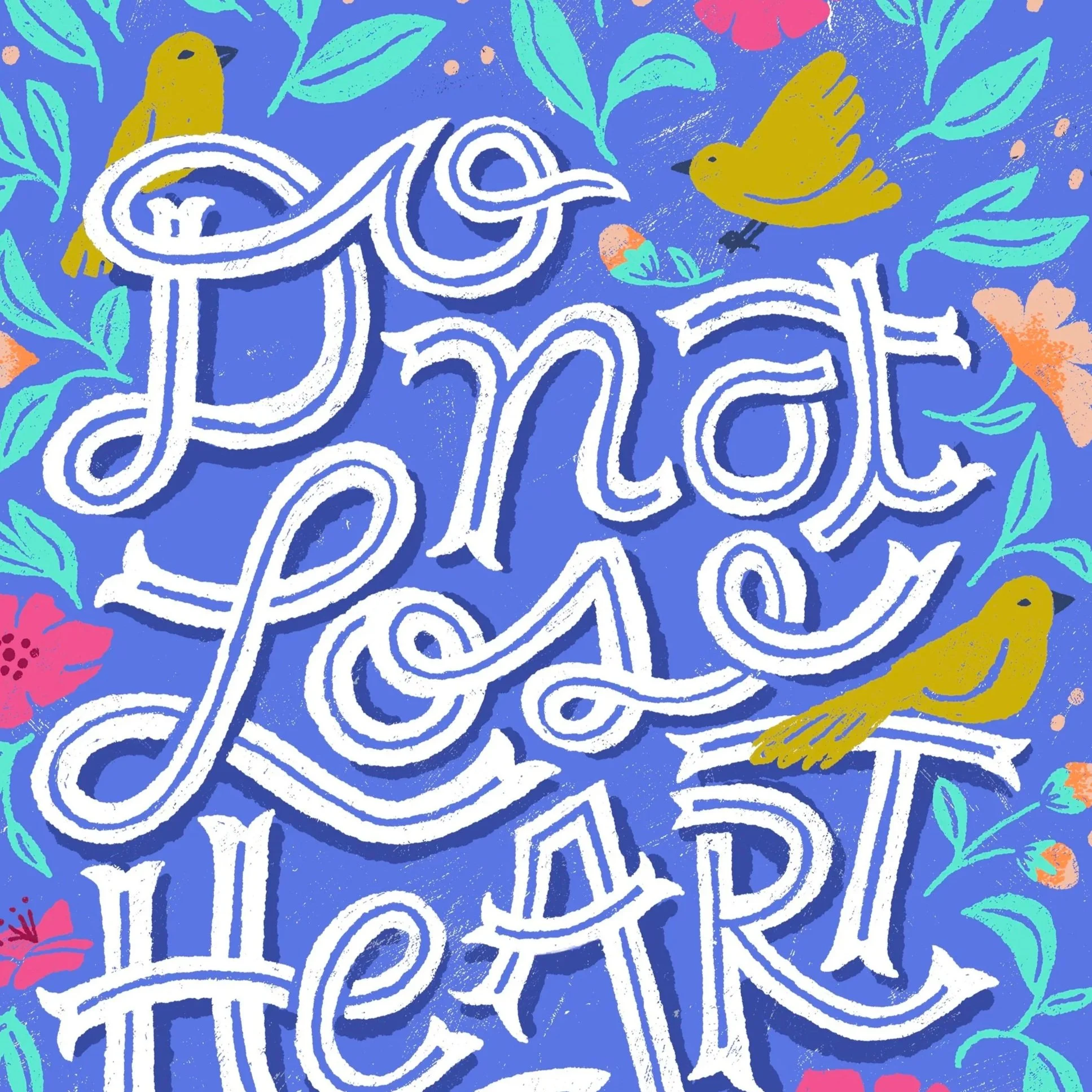 Do Not Lose Heart Lettering Design