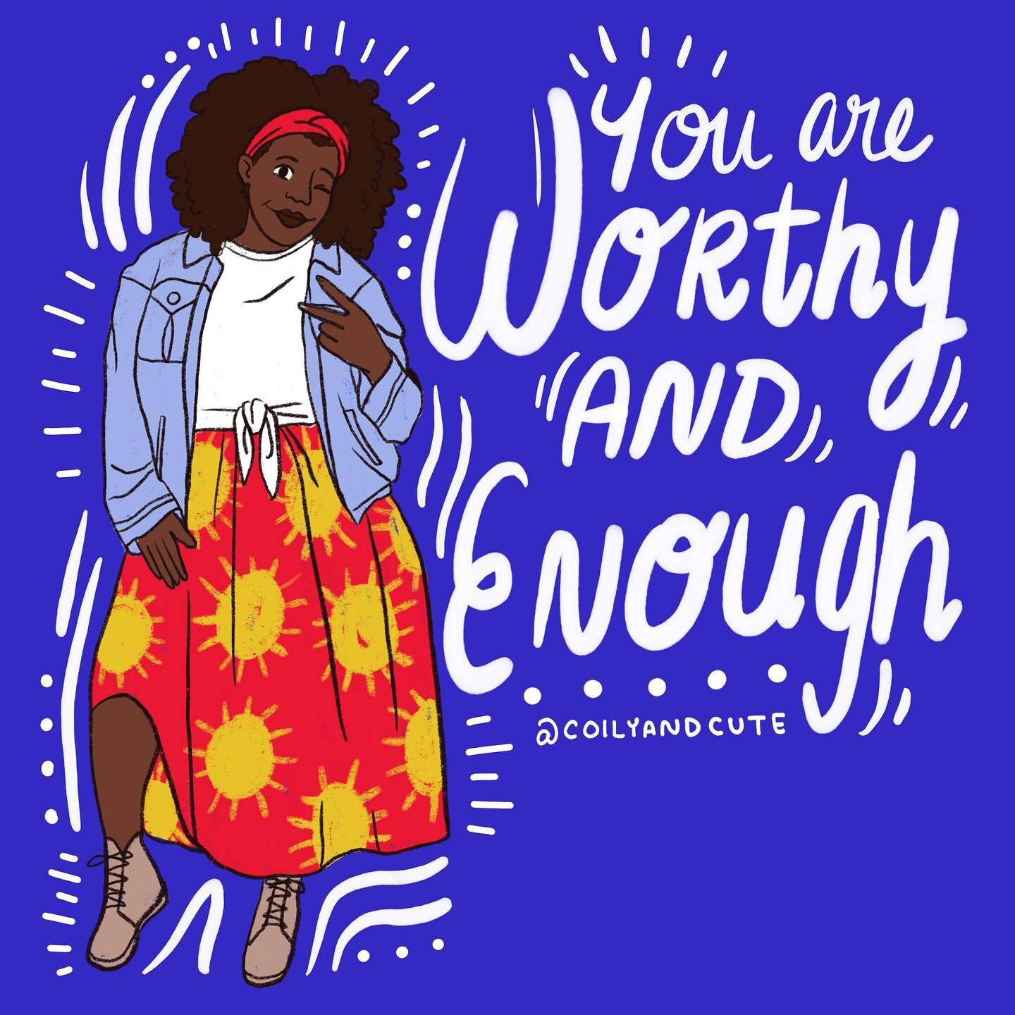 You are worthy and enough. 💙