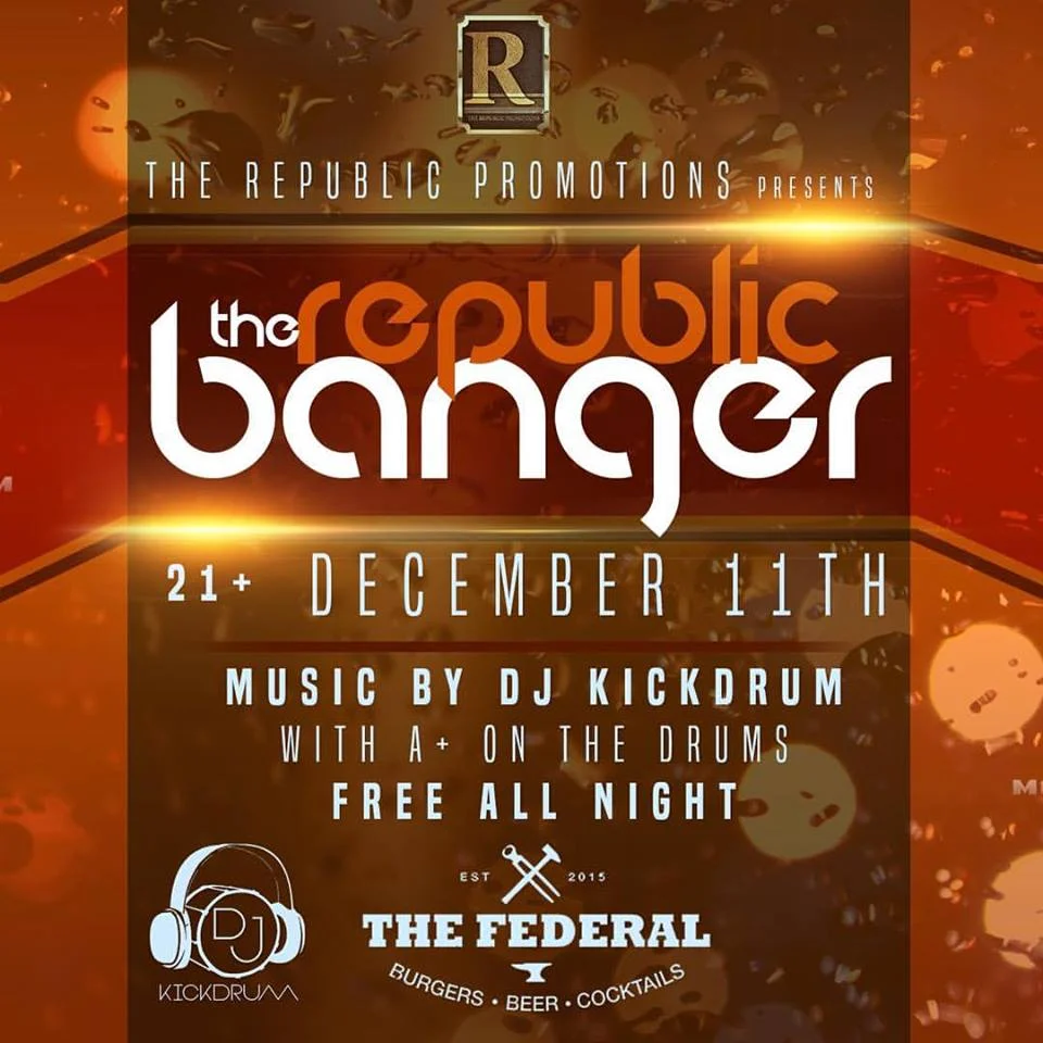 The Republic Promotions presents: The Republic Banger