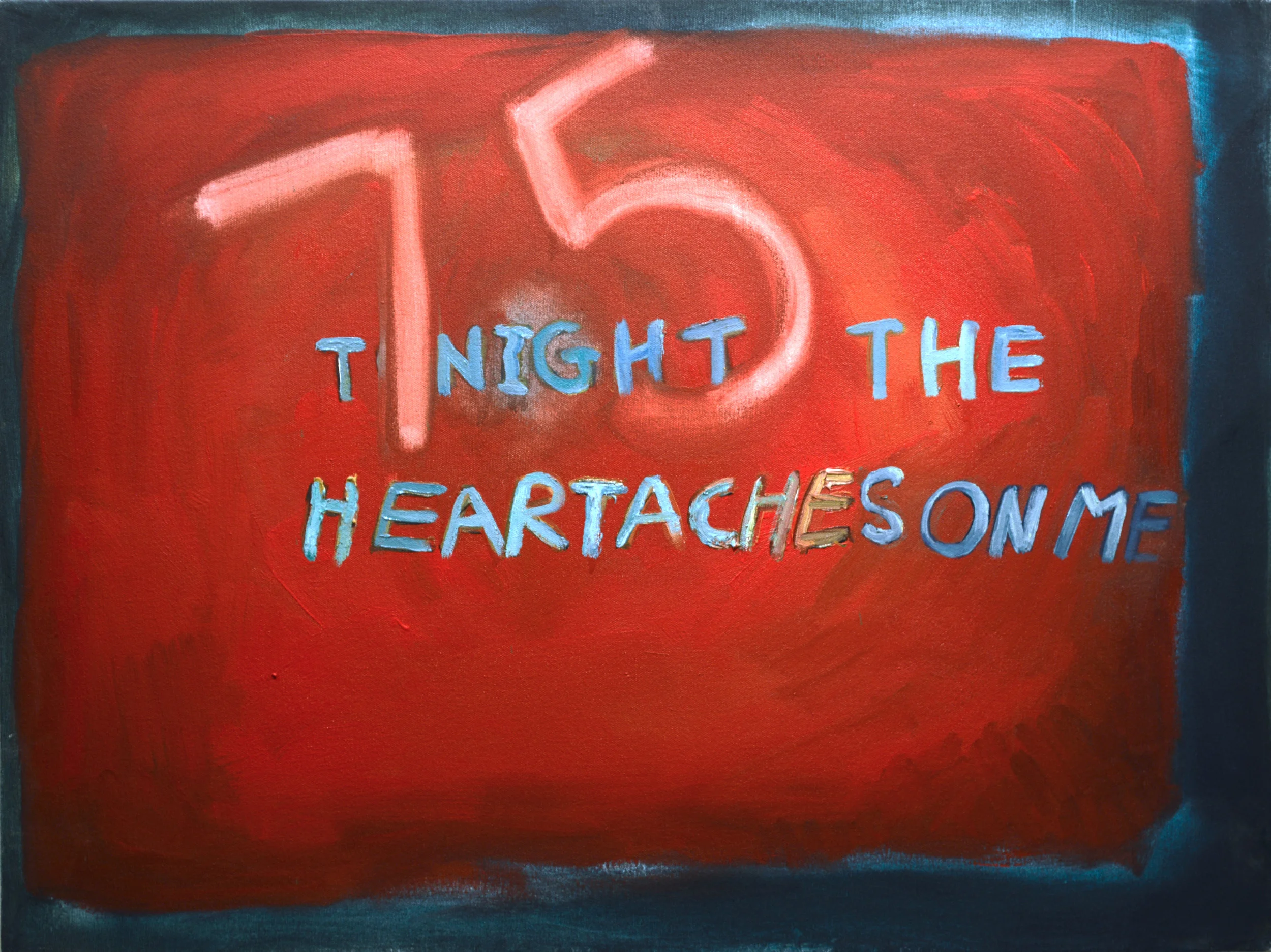 Tonight the Heartache is on me.jpg