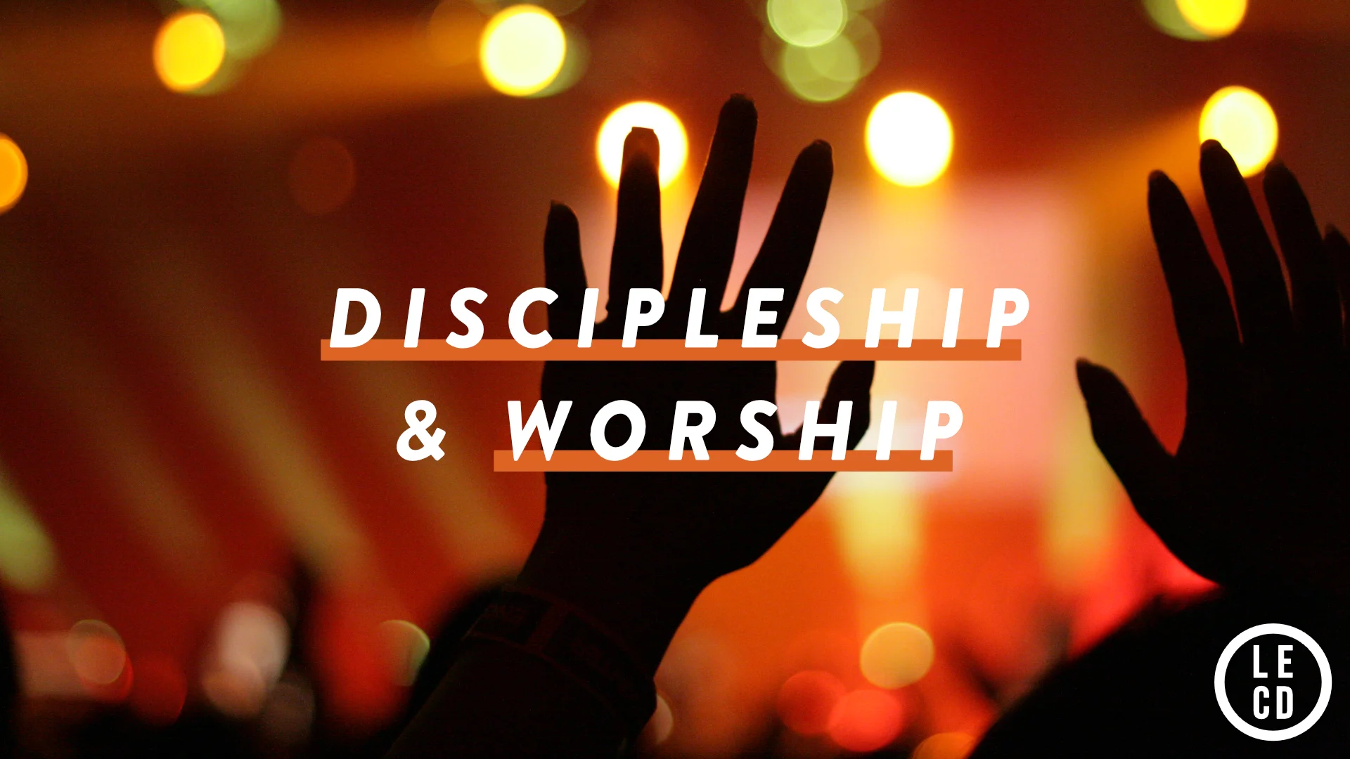 Discipleship &amp; Worship