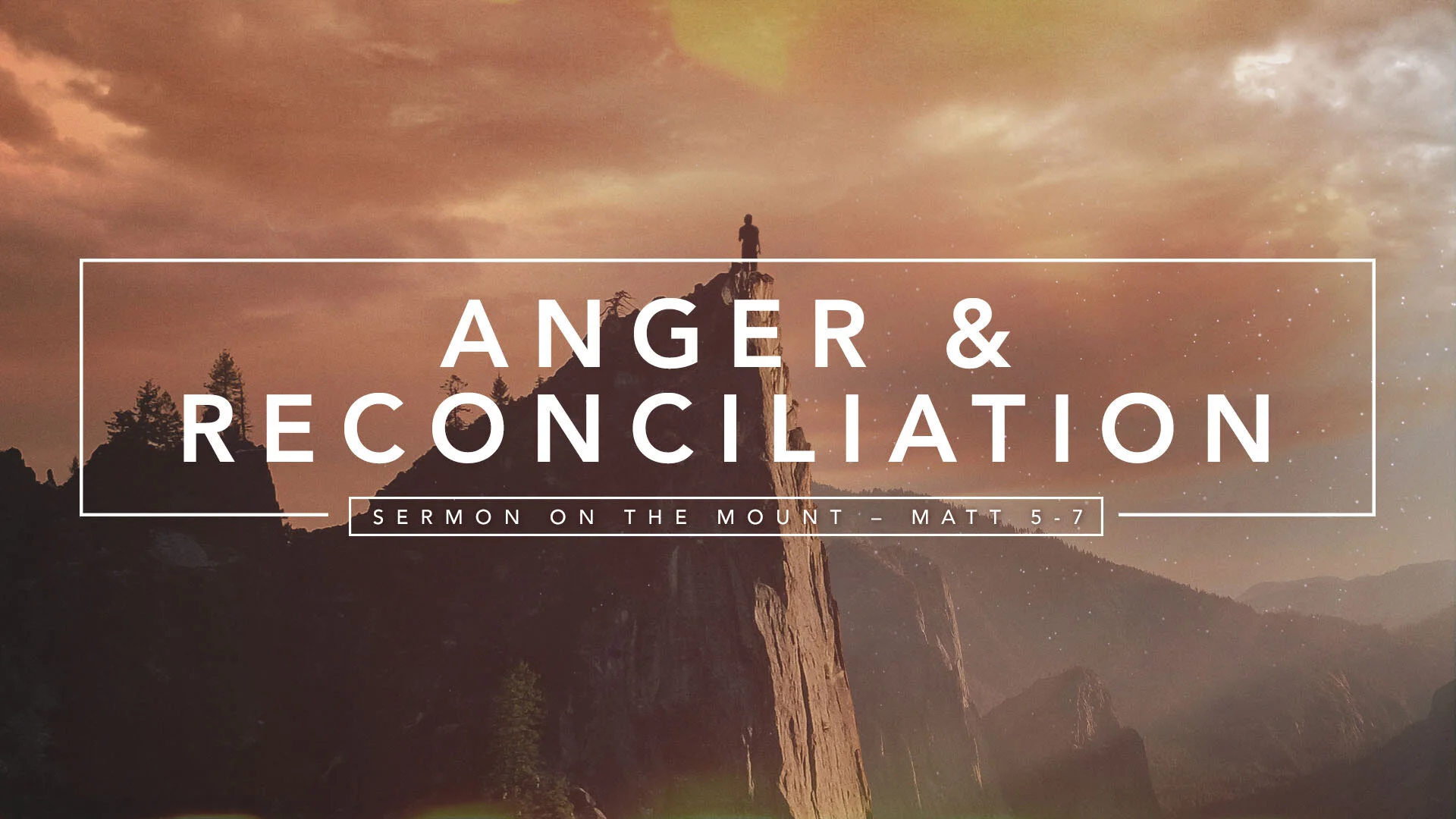 Deeper &amp; Higher - Anger &amp; Reconciliation