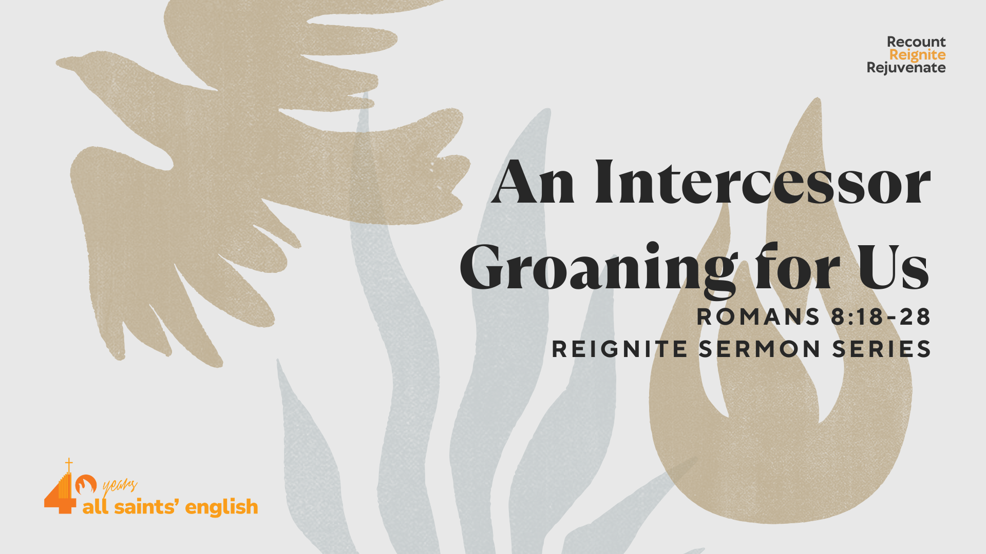An Intercessor Groaning For Us | Reignite Sermon Series