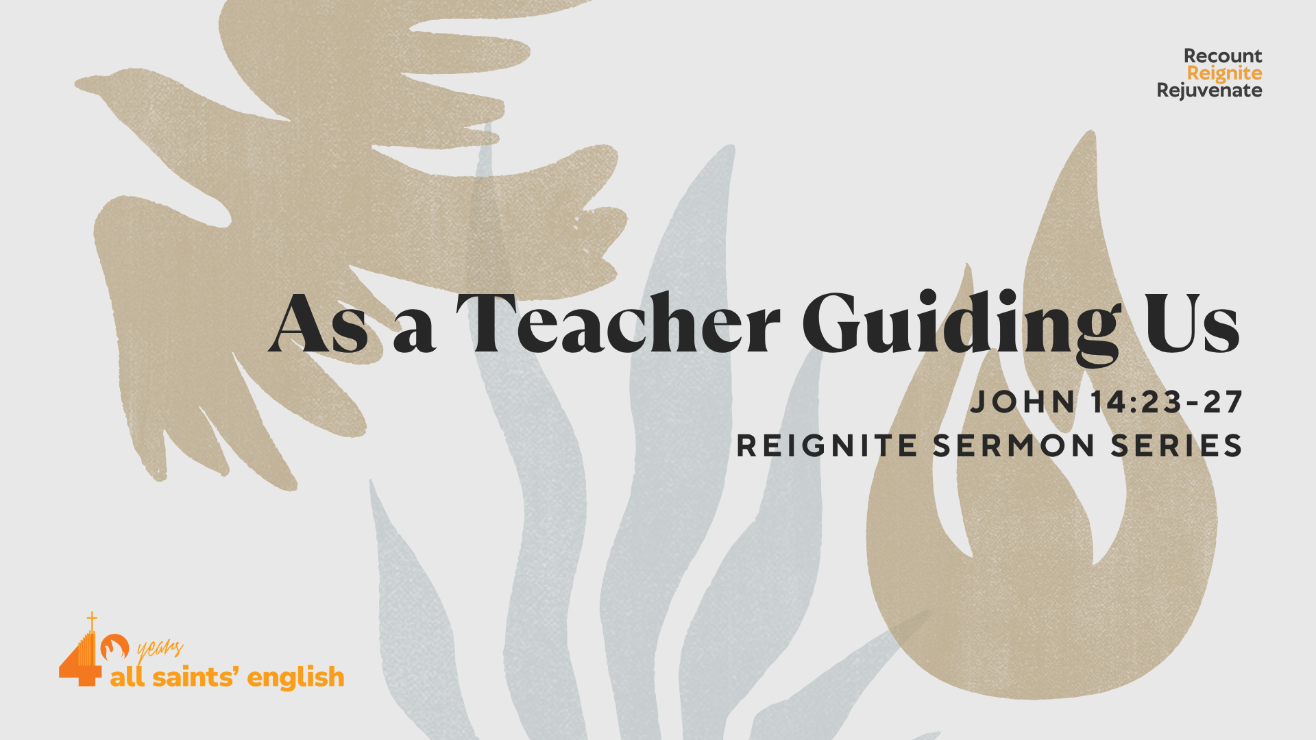  As A Teacher Guiding Us | Reignite Sermon Series