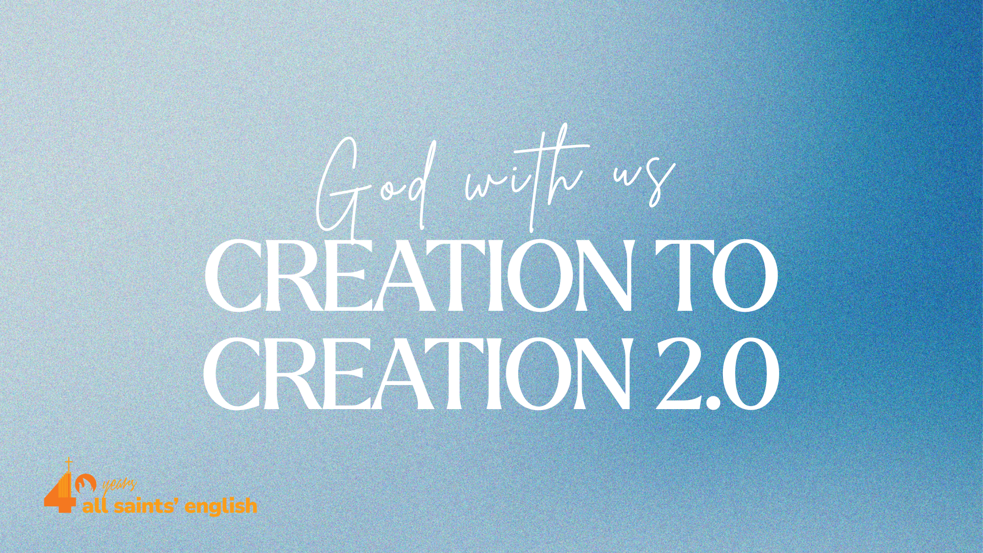 God with Us: Creation to Creation 2.0 | Youth Day Sermon