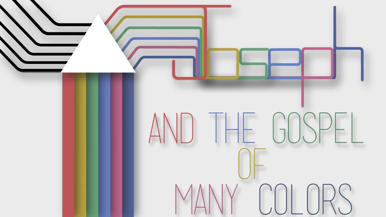 Joseph and the Gospel of Many Colors (Genesis 37)