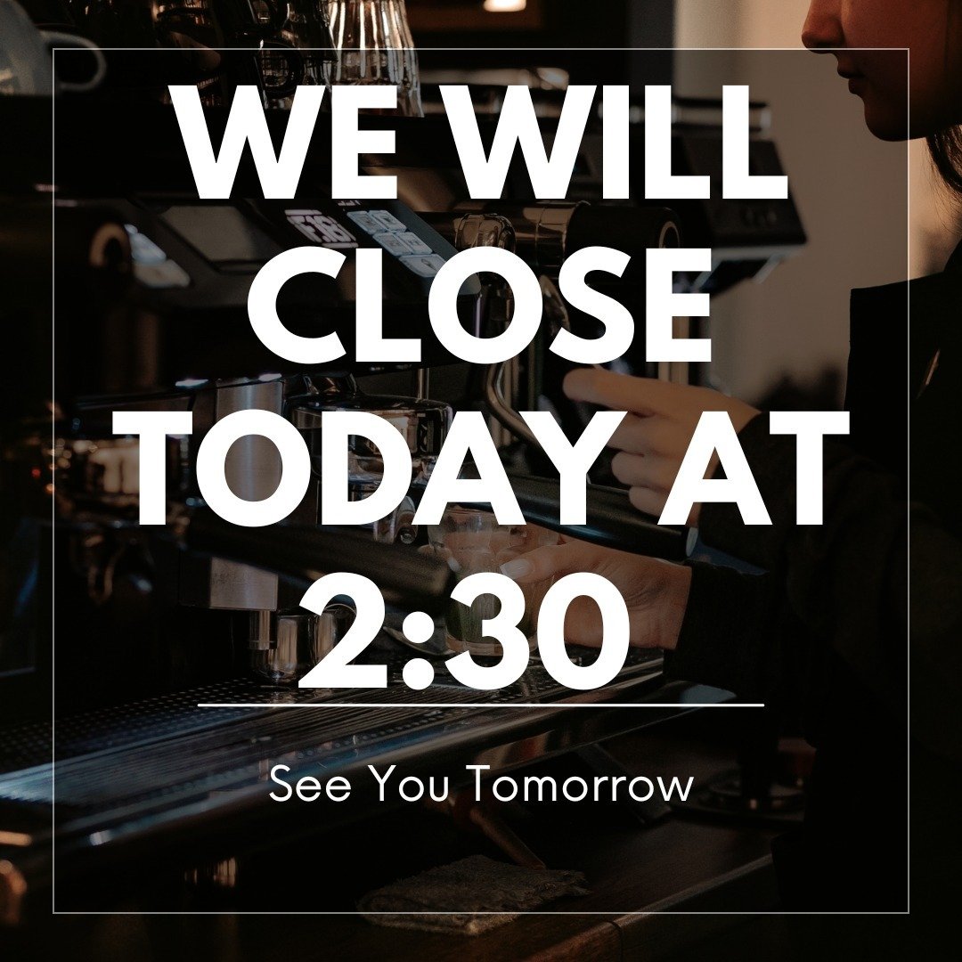 We will close today at 2:30PM. Don't forget to vote! 🇺🇸