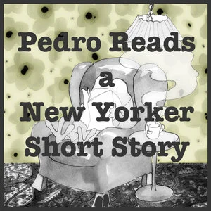 Pedro+Reads+a+New+Yorker+Short+Story.jpg