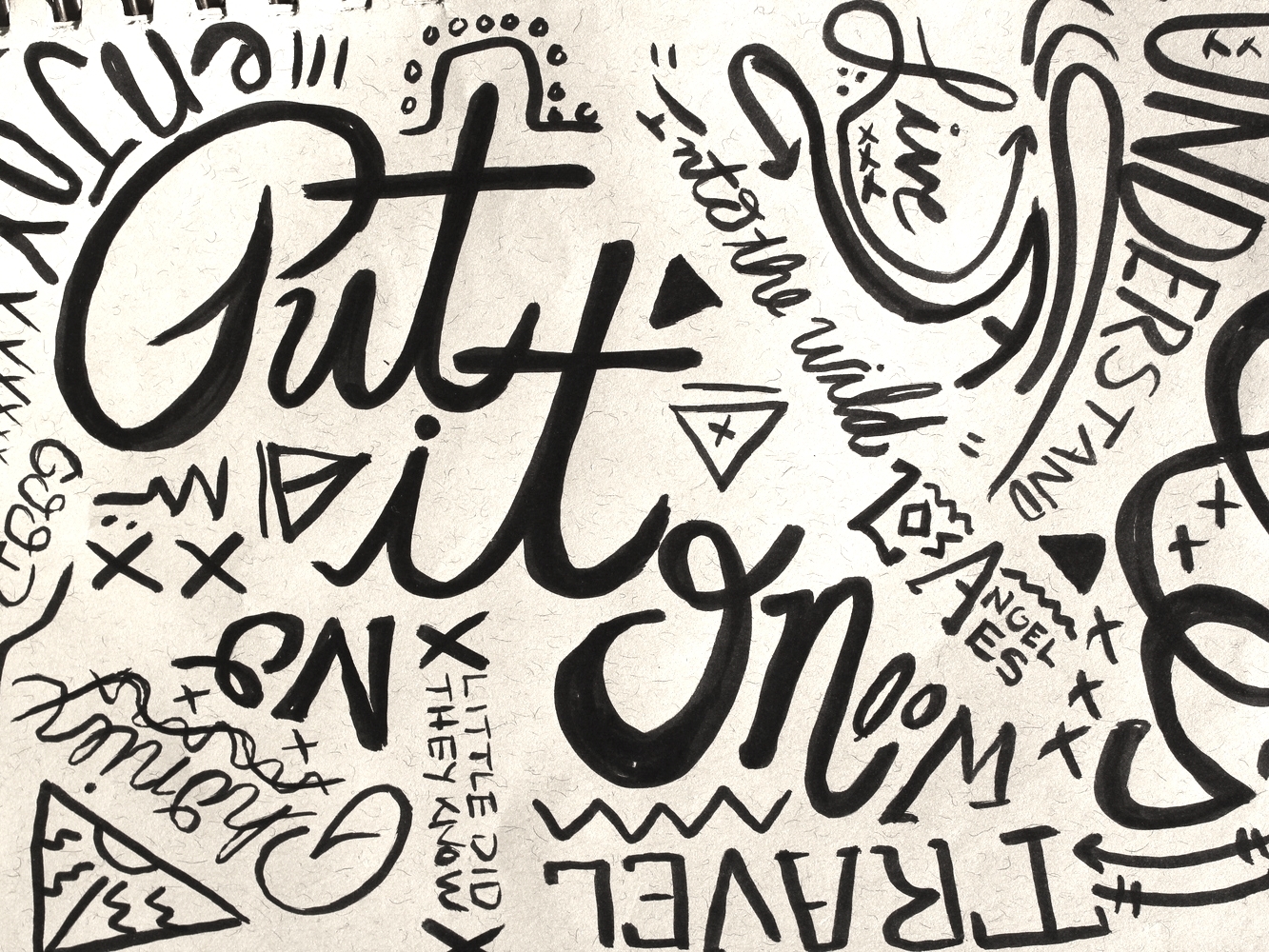 "Put it on"