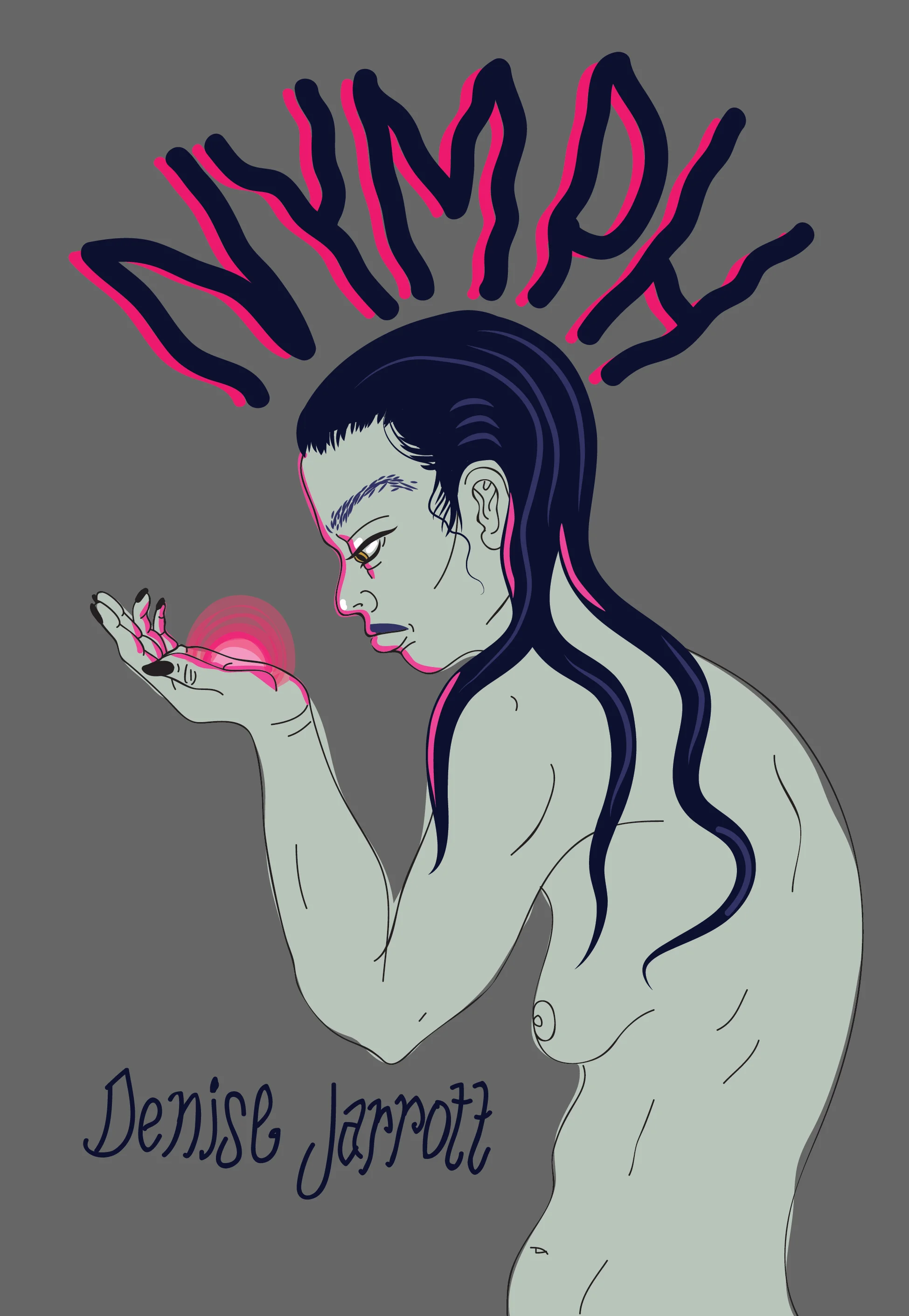 NYMPH // Denise Jarrott