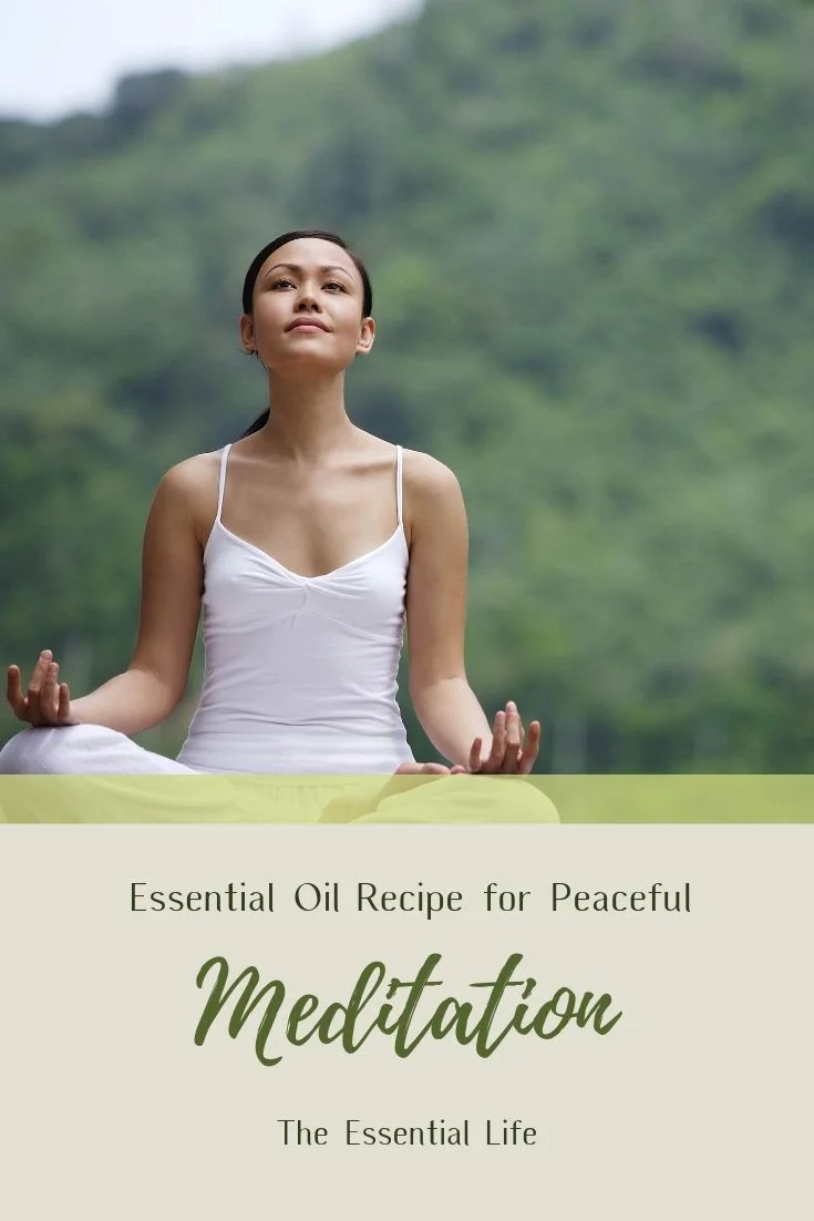 Essential Oil Recipe for Peaceful Meditation_ The Essential Life.jpg